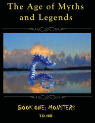 Title: The Age of Myths and Legends: Book One: Monsters, Author: Aajabrao Sonune