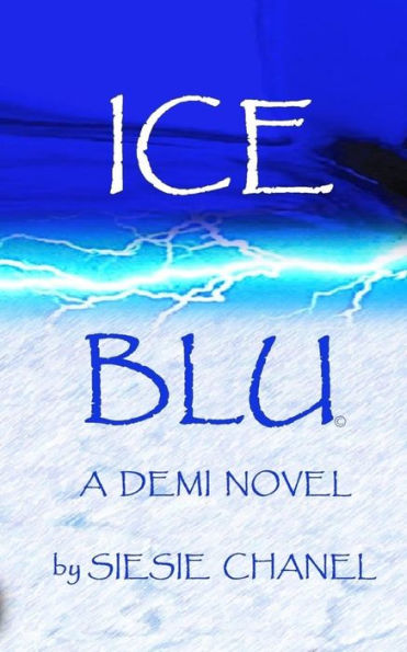 ICE, BLU A Demi Novel: ICE, BLU A Demi Novel