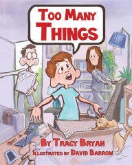 Title: Too Many Things!, Author: Tracy Bryan