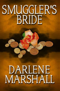Title: Smuggler's Bride, Author: Darlene Marshall
