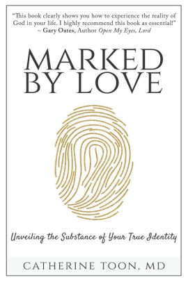 Marked By Love Unveiling The Substance Of Your True Identitypaperback - 