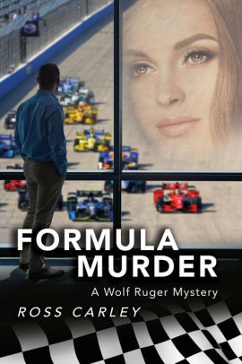 Formula Murder: A Wolf Ruger Mystery