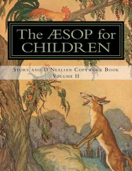 Title: The Aesop for Children: Story and D'Nealian Copwork Book, Volume II, Author: Milo Winter