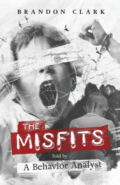 The Misfits: Told by A Behavior Analyst