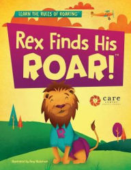 Title: Rex Finds His ROAR, Author: The CARE Center