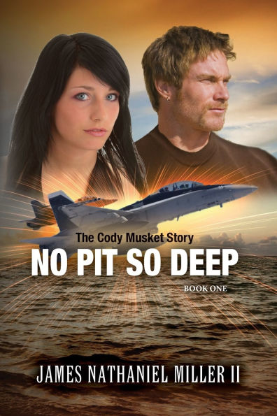 No Pit So Deep: The Cody Musket Story