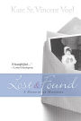 Lost & Found: A Memoir of Mothers