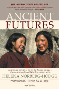 Title: Ancient Futures, 3rd Edition, Author: Helena Norberg-Hodge