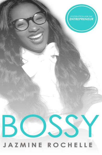 Bossy: Inspiration for the Entrepreneur