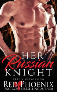 Title: Her Russian Knight, Author: Red Phoenix