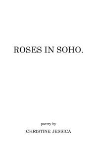 Title: Roses in SoHo, Author: Christine Jessica