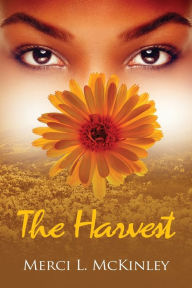 Title: The Harvest, Author: Merci Lakesha McKinley