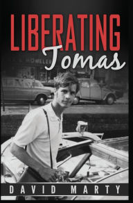 Title: Liberating Tomas, Author: Tiago Della Vega