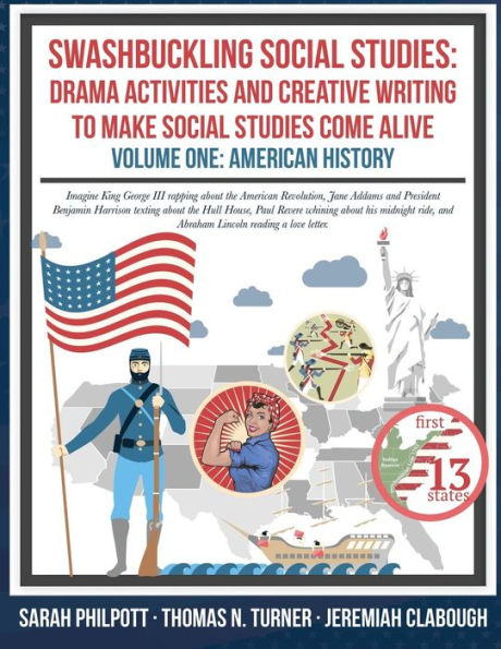 Swashbuckling Social Studies: Drama Activities and Creative Writing to Make Social Studies Come Alive : American History
