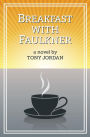 Breakfast with Faulkner