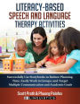 Literacy-Based Speech and Language Therapy Activities: Successfully Use Storybooks to Reduce Planning Time, Easily Work in Groups, and Target Multiple Communication and Academic Goals