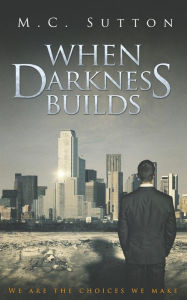 Title: When Darkness Builds, Author: M C Sutton