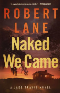 Title: Naked We Came, Author: Robert Lane