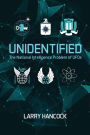 Unidentified: The National Intelligence Problem of UFOs
