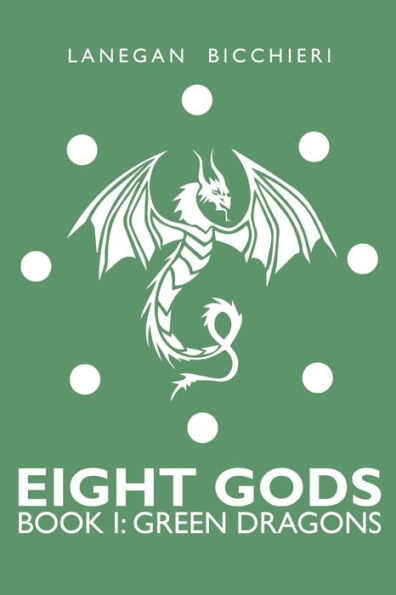 Green Dragons: Eight Gods: Book 1
