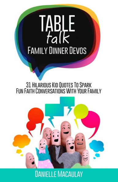 Table Talk: Family Dinner Devos