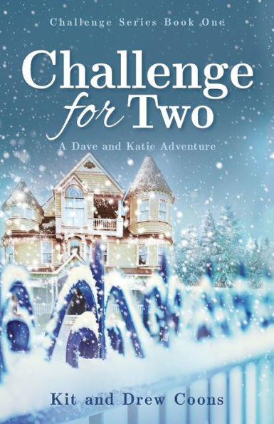 Challenge for Two: A Dave and Katie Adventure