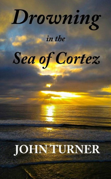 Drowning in the Sea of Cortez