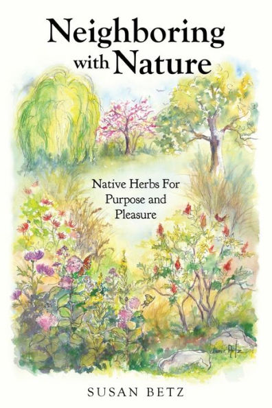 Neighboring With Nature: Native Herbs for Purpose & Pleasure