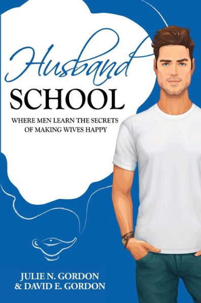 Husband School: Where Men Learn the Secrets of Making Wives Happy