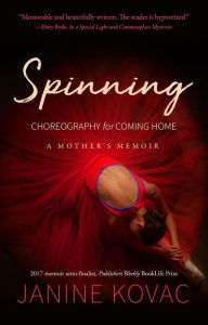 Title: Spinning: Choreography for Coming Home, Author: Janine Kovac