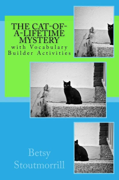 The Cat-of-a-Lifetime Mystery: The Cat-of-a-lifetime Mystery