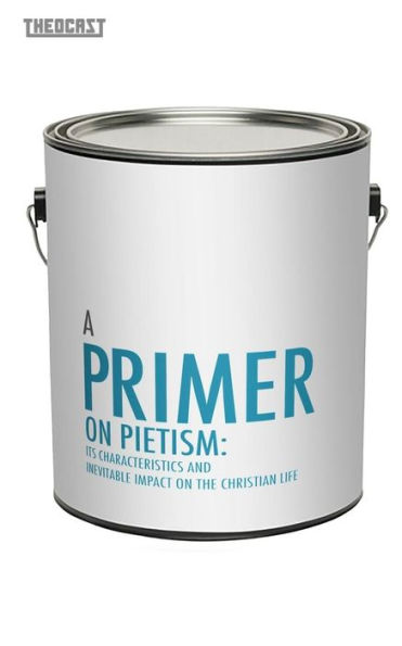 Primer On Pietism: Its Characteristics And Inevitable Impact On The Christian Life
