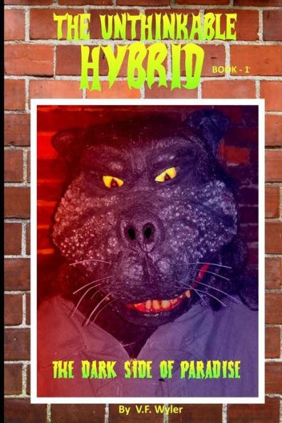 The Unthinkable Hybrid: The Dark Side of Paradise