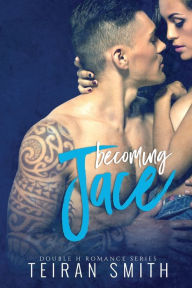 Title: Becoming Jace, Author: Teiran Smith