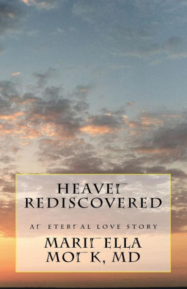 Heaven Rediscovered: An Eternal Love Story
