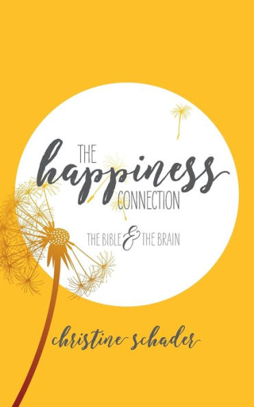The Happiness Connection: The Bible & The Brain