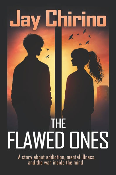 The Flawed Ones: A Story of Mental Illness, Addiction and Love