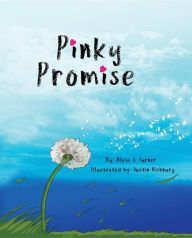 Title: Pinky Promise: Breaking the code of silence, Author: Alicia J Turner