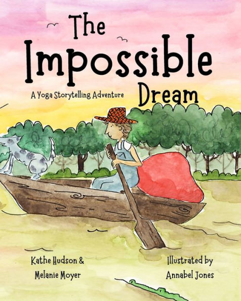 The Impossible Dream: A Yoga Storytelling Adventure