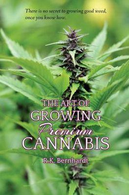 The Art of Growing Premium Cannabis