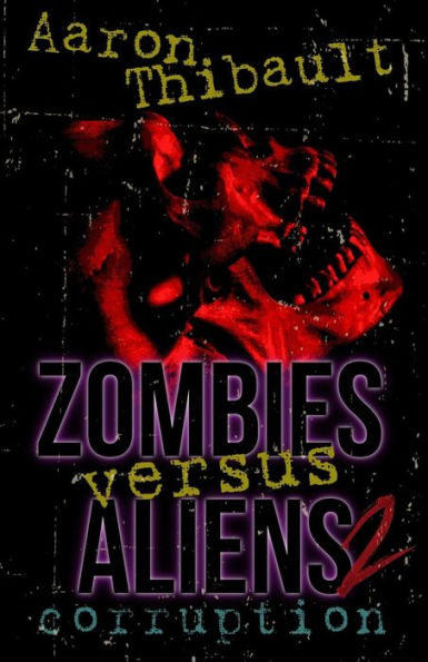 Zombies Versus Aliens 2: Corruption