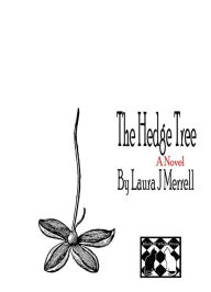 Title: The Hedge Tree, Author: Laura  J merrell