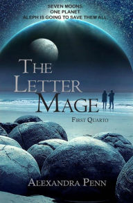 Title: The Letter Mage: First Quarto, Author: Alexandra Penn