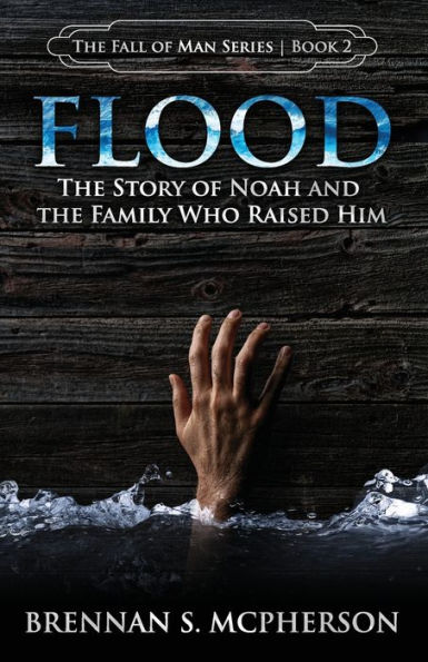 Flood: the Story of Noah and Family Who Raised Him
