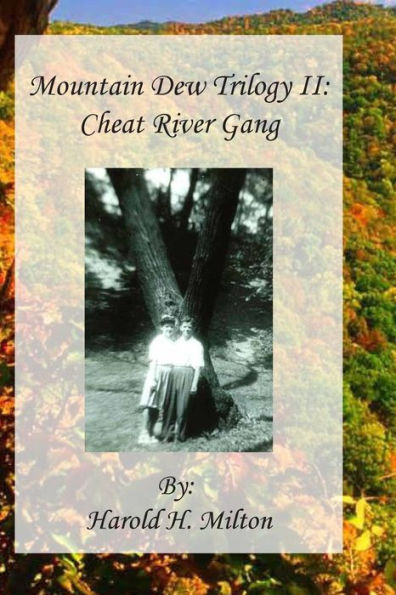 Mountain Dew Trilogy II: Cheat River Gang