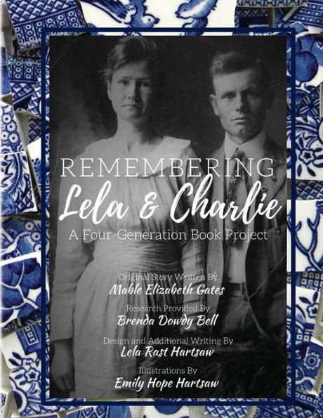 Remembering Lela & Charlie: A Four-Generation Book Project