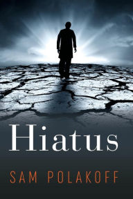 Title: Hiatus, Author: Sam Polakoff