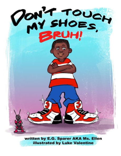 Don't Touch My Shoes, Bruh!