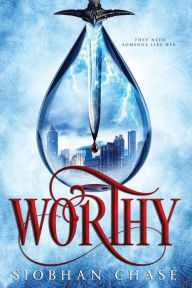 Title: Worthy, Author: Siobhan Chase