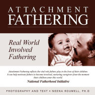 Title: attachment fathering, Author: Neena Roumell Ph.D